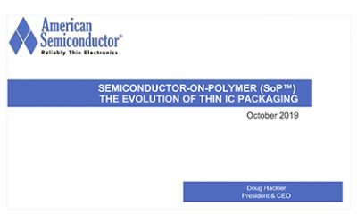 SEMICONDUCTOR-ON-POLYMER (SoP™) THE EVOLUTION OF THIN IC PACKAGING