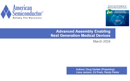 Advanced Assembly Enabling Next Generation Medical Devices